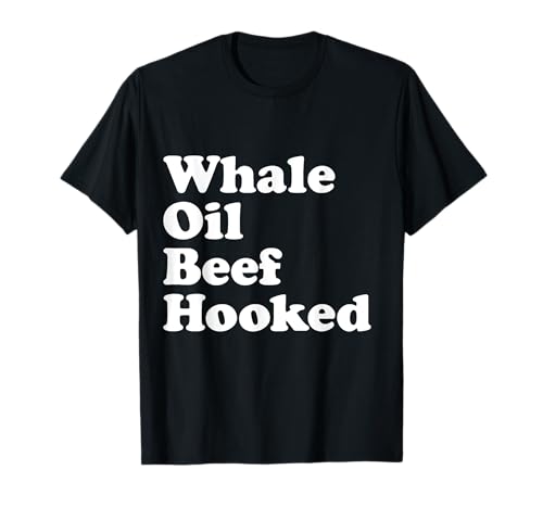 Whale Oil Beef Hooked Día de San Patricio Humor irlandés Irlanda Camiseta