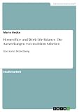 Homeoffice und Work-Life-Balance. Die Auswirkungen von mobilem Arbeiten: Eine kurze Betrachtung