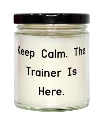 Keep Calm. The Trainer is Here. Trainer Scent Candle, Inspirational Trainer Gifts, for Colleagues from Team Leader