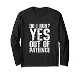 Est-ce que je cours oui par patience Coureur sarcastique Manche Longue