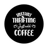 Zoom IMG-2 divertente thrifter thrifting e coffee