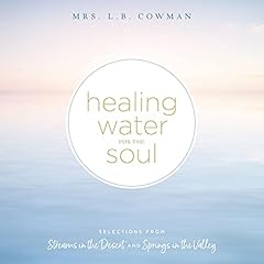 Healing Water for the Soul Audiolibro Por L. B. E. Cowman arte de portada