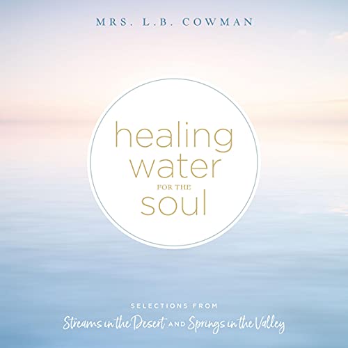 Healing Water for the Soul by L. B. E. Cowman episode artwork