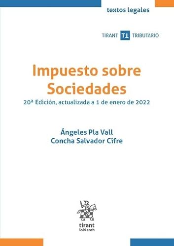 Impuesto sobre Sociedades 20ª Edición, actualizada a 1 de enero de 2022