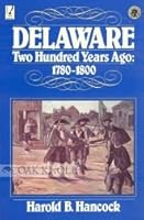 Delaware Two Hundred Years Ago: 1780-1800 0912608528 Book Cover