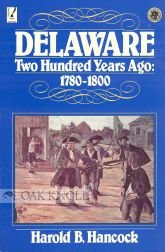 Delaware Two Hundred Years Ago: 1780-1800 0912608528 Book Cover