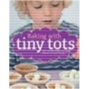 Baking With Tiny Tots