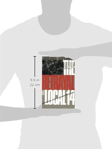 The Betrayal Of Local 14: Paperworkers, Politics, And Permanent Replacements (Ilr Press Books) #TOP2