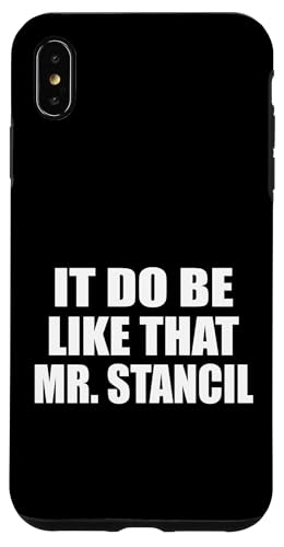 It Do Be Like That Mr. Stancil Viral Meme Trend �X�}�z�P�[�X iPhone XS Max �p