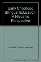 Early Childhood Bilingual Education: A Hispanic Perspective (Bilingual education series) 0807727210 Book Cover