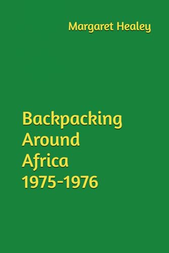 Backpacking Around Africa 1975-1976