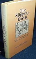 The Slippery Earth: Nahua-Christian Moral Dialogue in Sixteenth-Century Mexico 0816510881 Book Cover