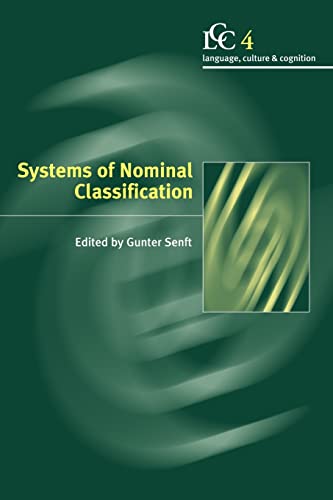 Systems of Nominal Classification (Language Culture and Cognition, Series Number 4)