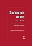 Sacerdotisas voduns e rainhas do Rosário: Mulheres africanas e Inquisição em Minas Gerais (século XVIII)