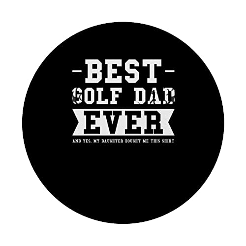 Best Golf Dad ever my daughter bought me Golf Dad PopSockets Swappable PopGrip, Black - Image 3