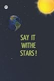 white star verlag  SAY IT WITHE STARS: beautiful space cover ( Diary, notebook) , blank liend notebook , 120 pages ,size 6\