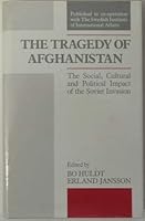 Tragedy of Afghanistan: The Social, Cultural, and Political Impact of the Soviet Invasion (Published in Co-operation with The Swedish Institute of) 0709957084 Book Cover