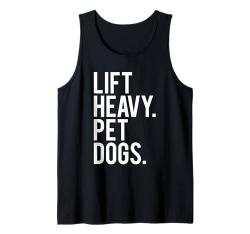Lift Heavy Pet Dogs Funny Gym Workout Gift for Weight Lifter Tank Top Small