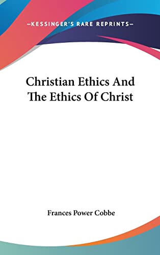 Christian Ethics And The Ethics Of Christ
