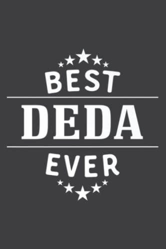 Best Deda Ever for Serbian Grandpa: Lined Writing Notebook With 120 Pages – 6 x 9 Custom Journals to Write In... Lined Pages, Gift for Men and Women