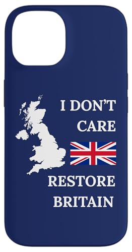 I DON'T CARE RESTORE BRITAIN BRITSH PRIDE UK �X�}�z�P�[�X iPhone 14 �p