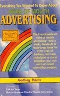 Word Of Mouth Advertising -Everything You Always Wanted&