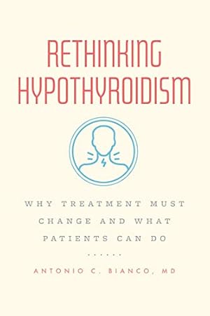 Rethinking Hypothyroidism: Why Treatment Must Change and What Patients Can Do