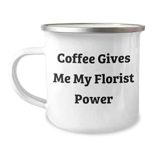 Florist Power Coffee Mug Birthday Unique Gift for Florist Friends Women, Gifts from Friends to Florist, Coffee Gives Me My Florist Power