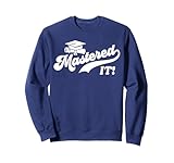 Class Of 2022 Mastered It College Masters Degree Graduation Sweatshirt