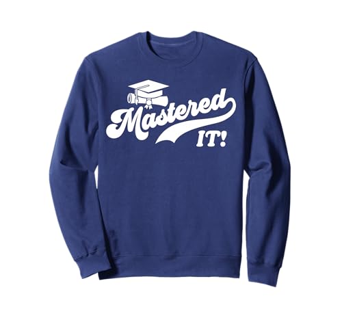Class Of 2022 Mastered It College Masters Degree Graduation Sweatshirt