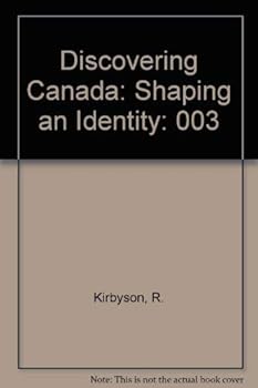 Hardcover Discovering Canada: Shaping an Identity Book