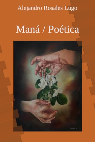 Maná / Poética (Spanish Edition)