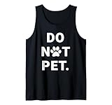 funny don't pet my funny dog animal canotta