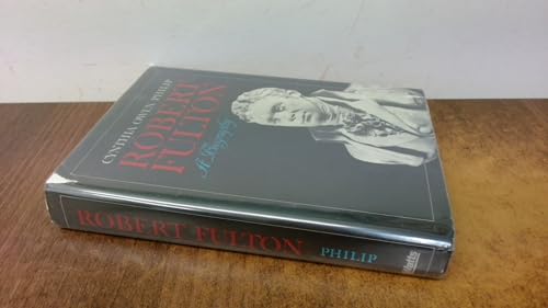 Robert Fulton: A Biography 0531097560 Book Cover