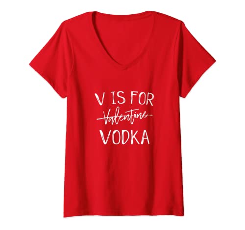 Femme V Is For Valentines Day No Vodka Cadeau humoristique pour amoureux sarcastique T-Shirt avec Col en V
