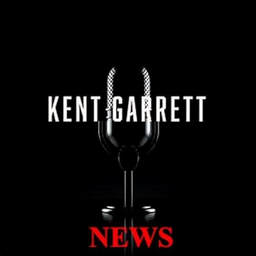 Kent Garrett News Podcast Por Kent Garrett arte de portada
