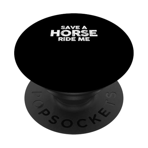 Funny Save Horse Ride Me | Cowboy Cowgirl | Broma de humor PopSockets PopGrip Adhesivo