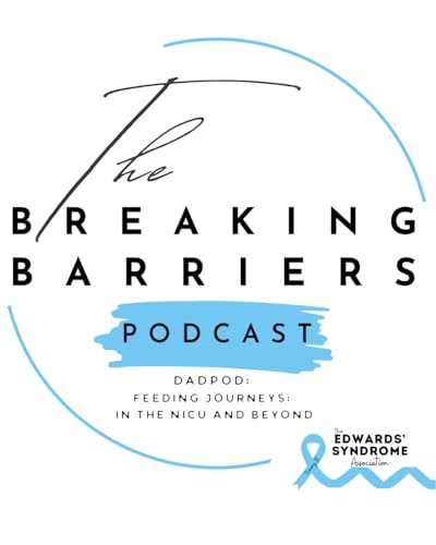 Dadpod: Feeding Journeys- In The NICU and Beyond