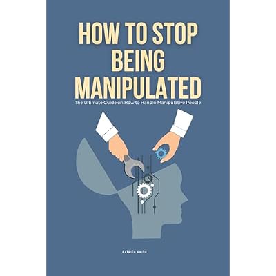 How To Stop Being Manipulated