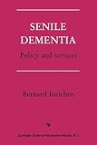 Senile Dementia: Policy and Services