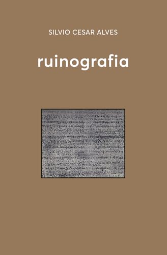 Ruinografia (Palimpsestos) (Portuguese Edition)