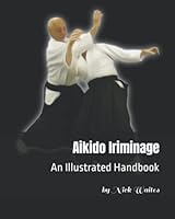 Aikido Iriminage: An Illustrated Handbook B0B14R7S8M Book Cover
