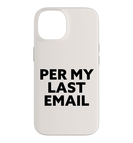 Funny Per My Last Email Office ���[���A �X�}�z�P�[�X iPhone 14 �p