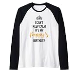 Super süßes T-Shirt zum Geburtstag Ihrer Mohnblume auf der Party. I Can't Keep Calm It's My Poppy's Birthday Shirt ist ein perfektes Kleid, um Ihre Aufregung und Glück auszudrücken, das Sie einfach nicht enthalten und sich selbst kontrollieren können.