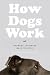 Produktbild How Dogs Work