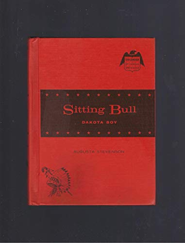 Sitting Bull: Dakota boy (Childhood of famous A... B0007E08U6 Book Cover