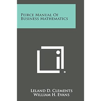 Peirce Manual of Business Mathematics