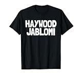 Haywood Jablomi Inappropriate Humor Embarrassing Blow Me T-Shirt