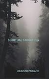 SPIRITUAL TARGETING