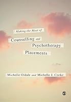 Making the Most of Counselling & Psychotherapy Placements 144620846X Book Cover